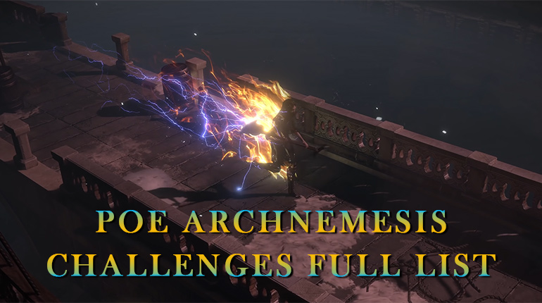 okaymmo:PoE 3.17 Archnemesis 40 Challenge Full List Guide